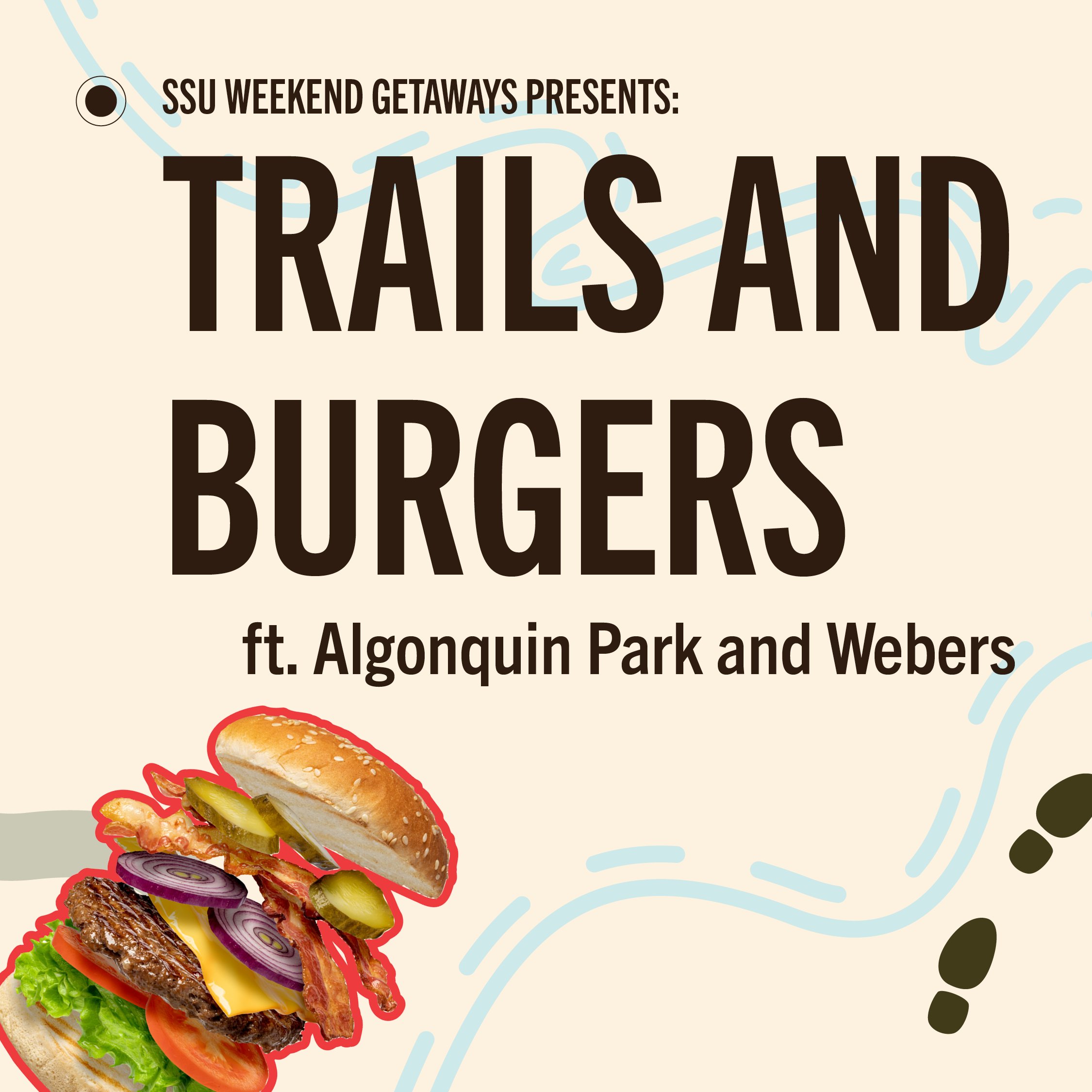 SSU Weekend Getaways Presents: Trails and Burgers Feat Algonquin Park and Webers (OFF-CAMPUS)