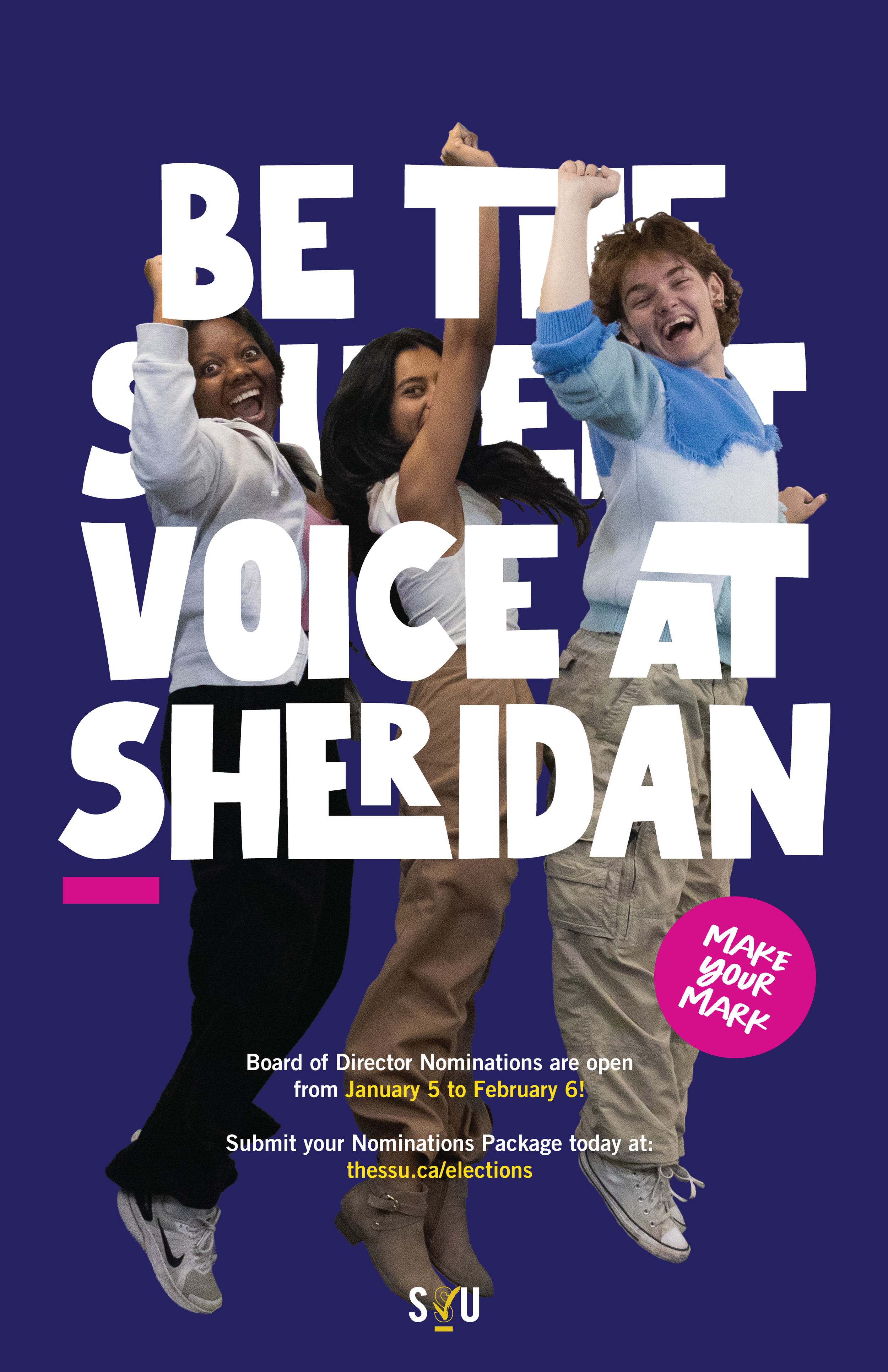 Three people jumping sideways and smiling with their arms in the air with the text written in their background 'Be The Student Voice At Sheridan'.
