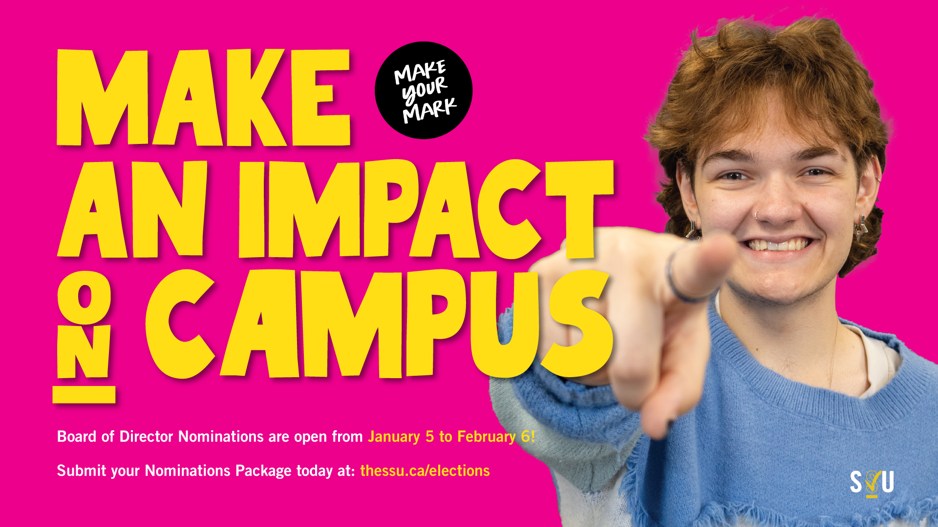 A person wearing a sweater popinting out in the direction on the reader on a pink background on the right side of the image. In the centre of the image 'Make an Impact on Campus' is written in bold and yellow font colour.