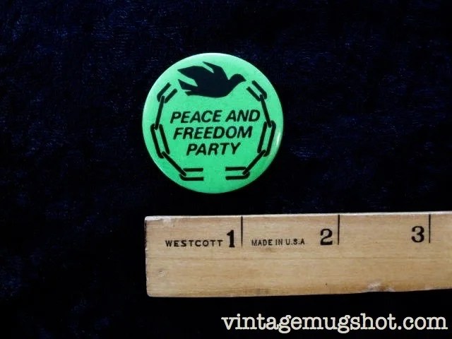 "Peace and Freedom Party" Button