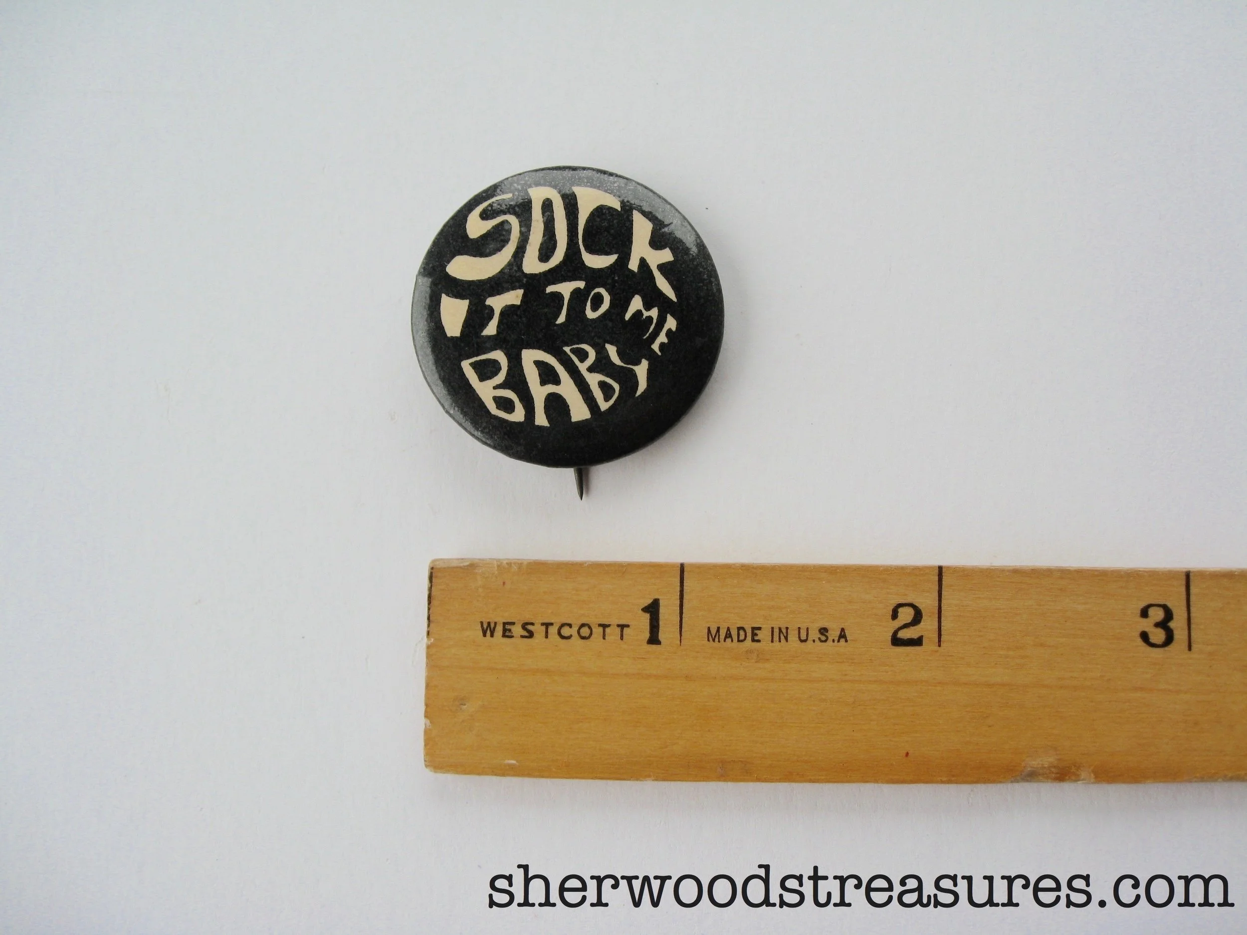 "Sock It To Me Baby" Sixties Button