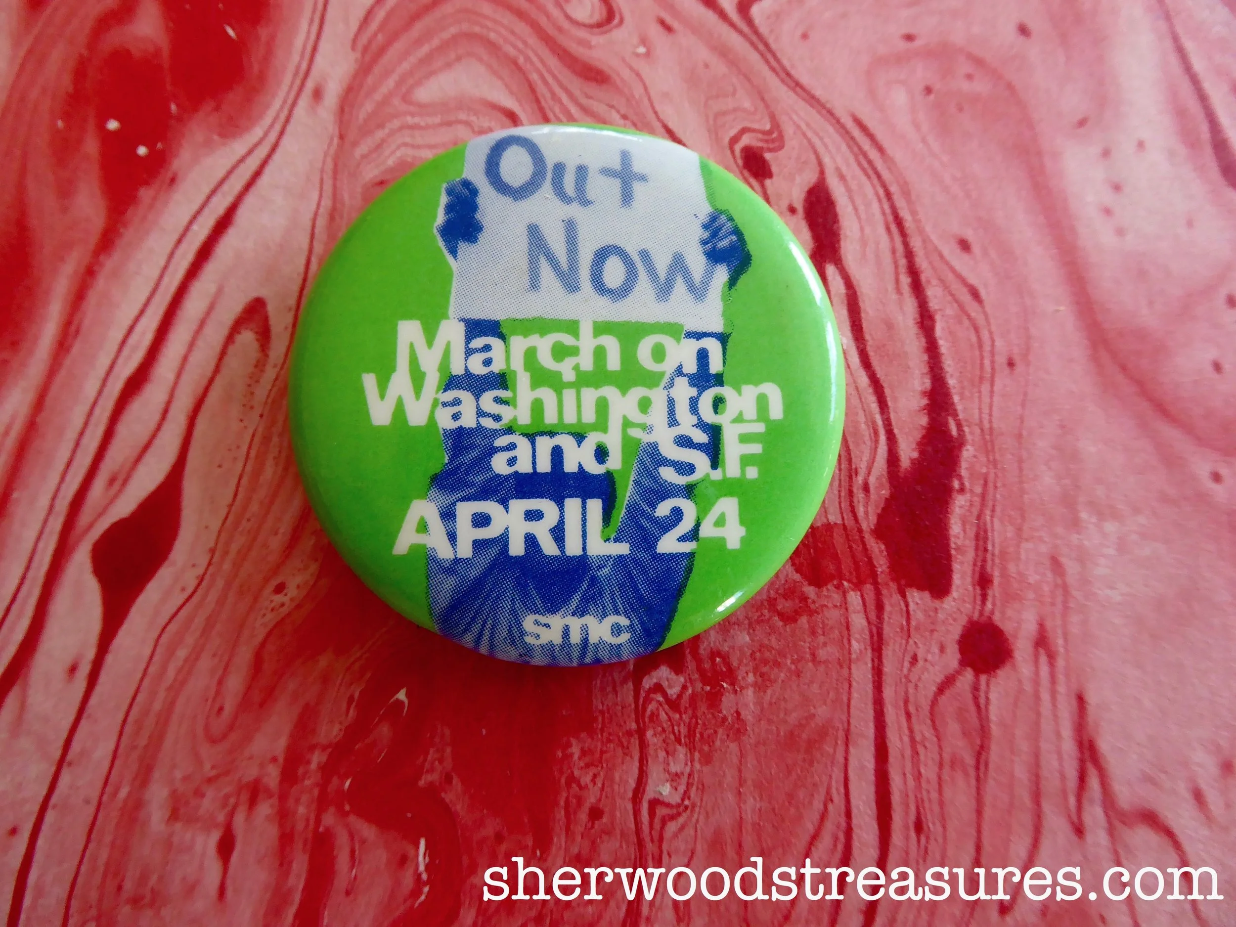 "Out Now; March on Washington and SF; April 24" 1971 Button