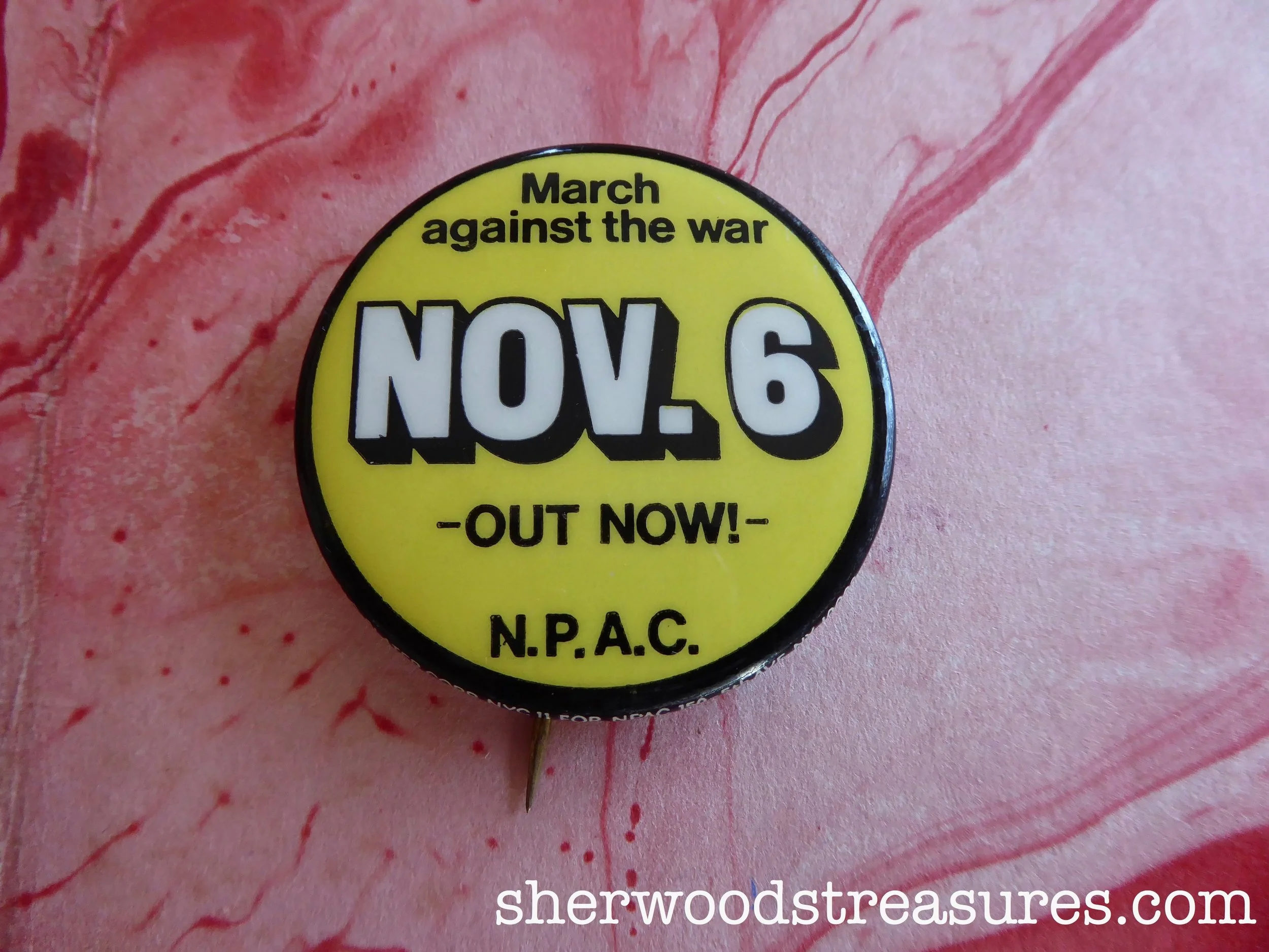"March Against The War Nov. 6; Out Now! NPAC" Protest Button