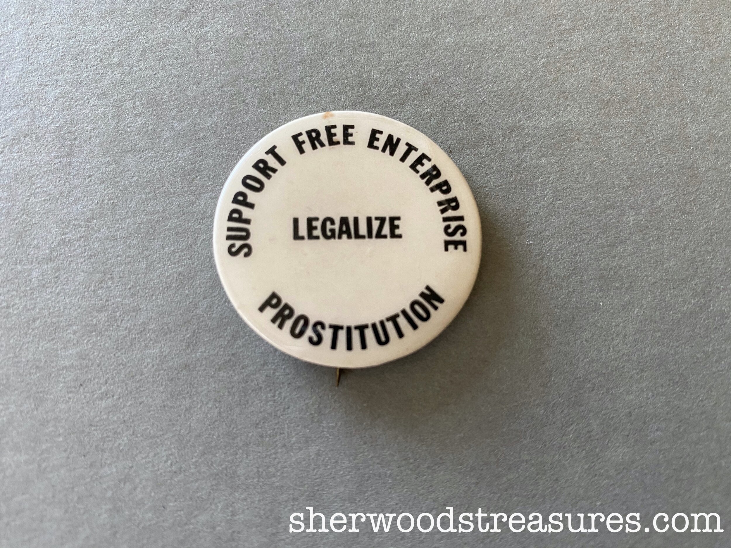 "Support Free Enterprise; Legalize Prostitution" Button