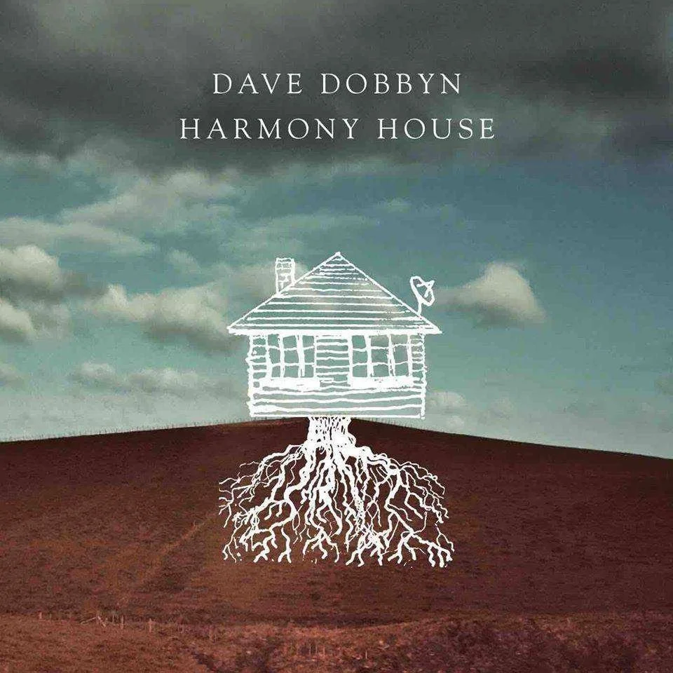 Dave Dobbyn – Harmony House .jpg