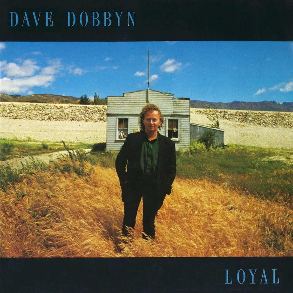 Dave Dobbyn – Loyal .jpg