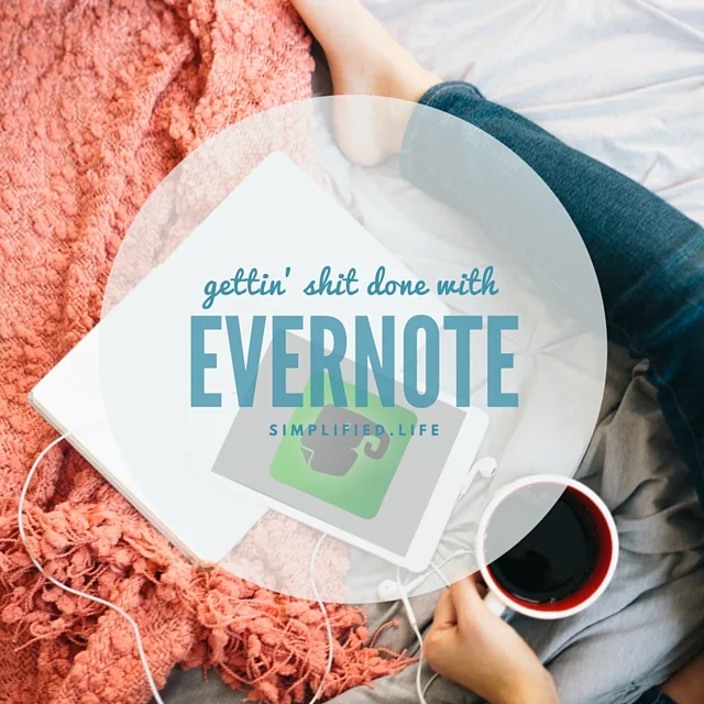 gettin shit done with Evernote.jpg
