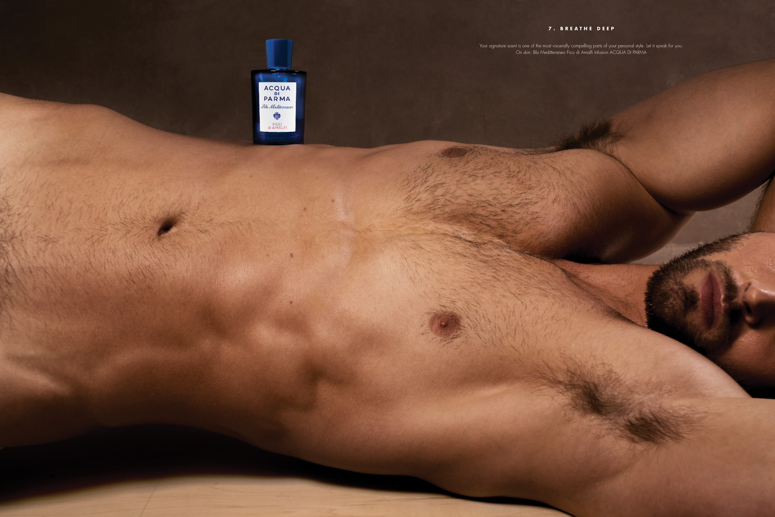 7. BREATHE DEEP Your signature scent is one of the most viscerally compelling parts of your personal style. Let it speak for you. On skin: Blu Meditteraneo Fico di Amalfi Infusion ACQUA DI PARMA