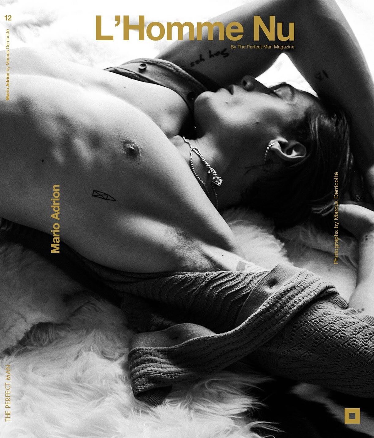 Truth or Dare: MARIO ADRION is a Agent Provocateur of sorts, not one to shy away from a dare or telling the truth for that matter. In this L&rsquo;Homme Nu exclusive this unique man strikes a sensual pose&mdash;and then some. 
&mdash;
To view the pho