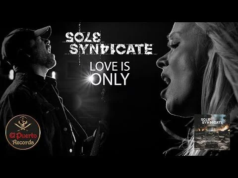 SOLE SYNDICATE - Love Is Only (2025) // official Clip // El-Puerto-Records