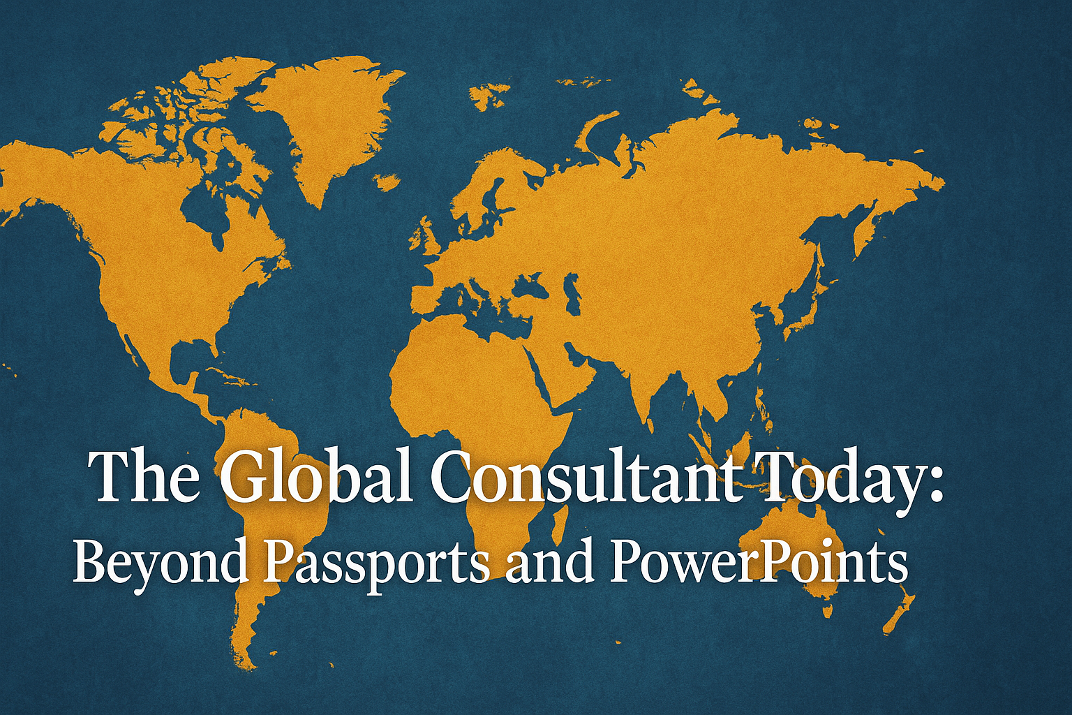The Global Consultant Today