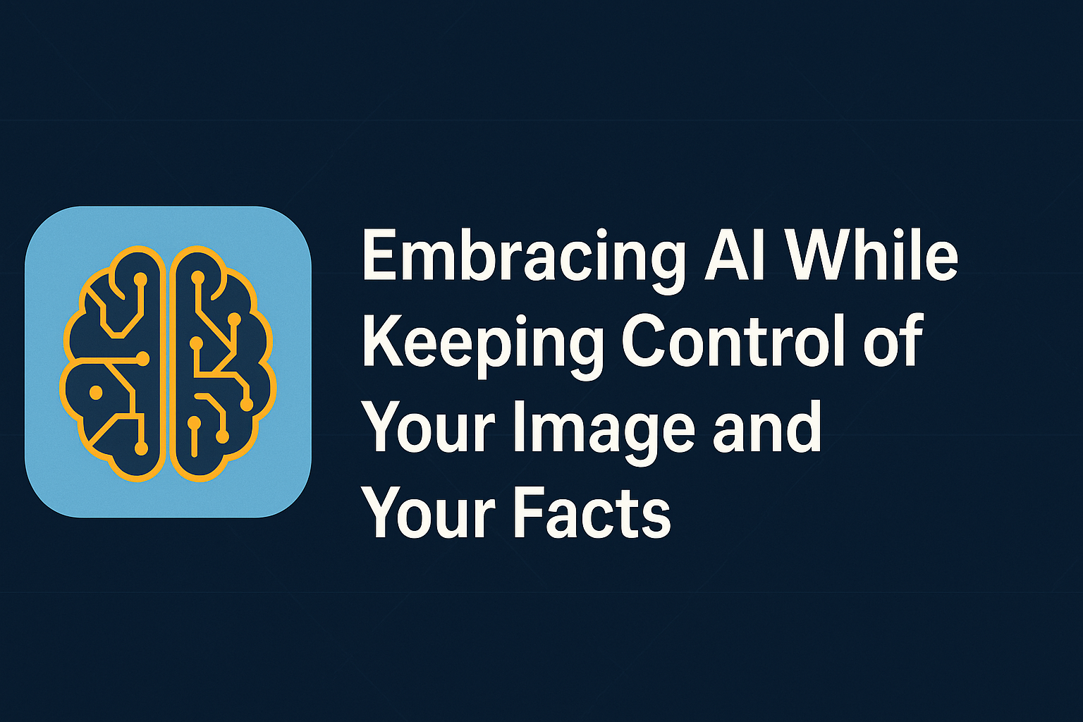 Embrace AI - Keep Control