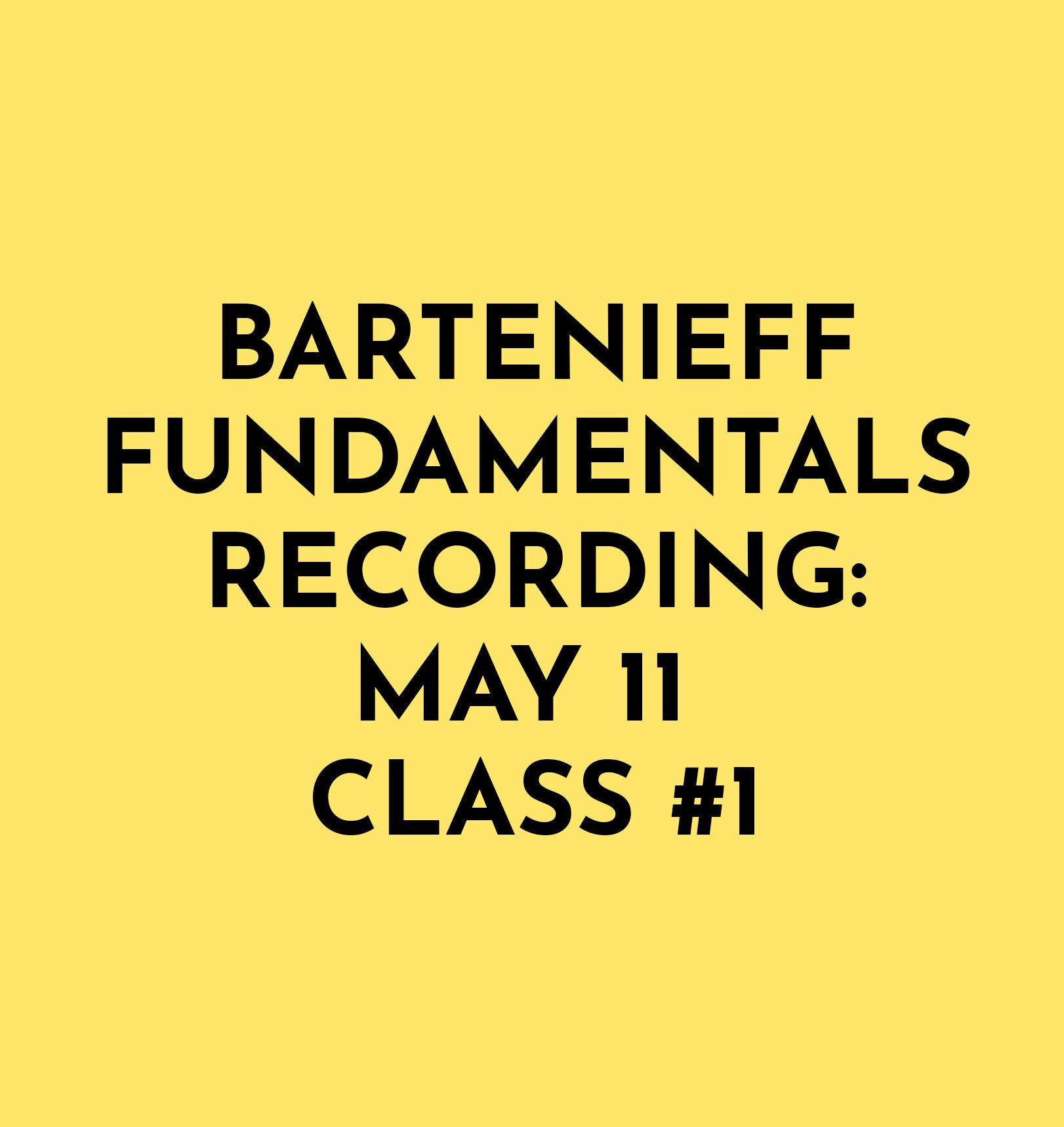 Bartenieff Fundamentals Recording: May 11: Class #1