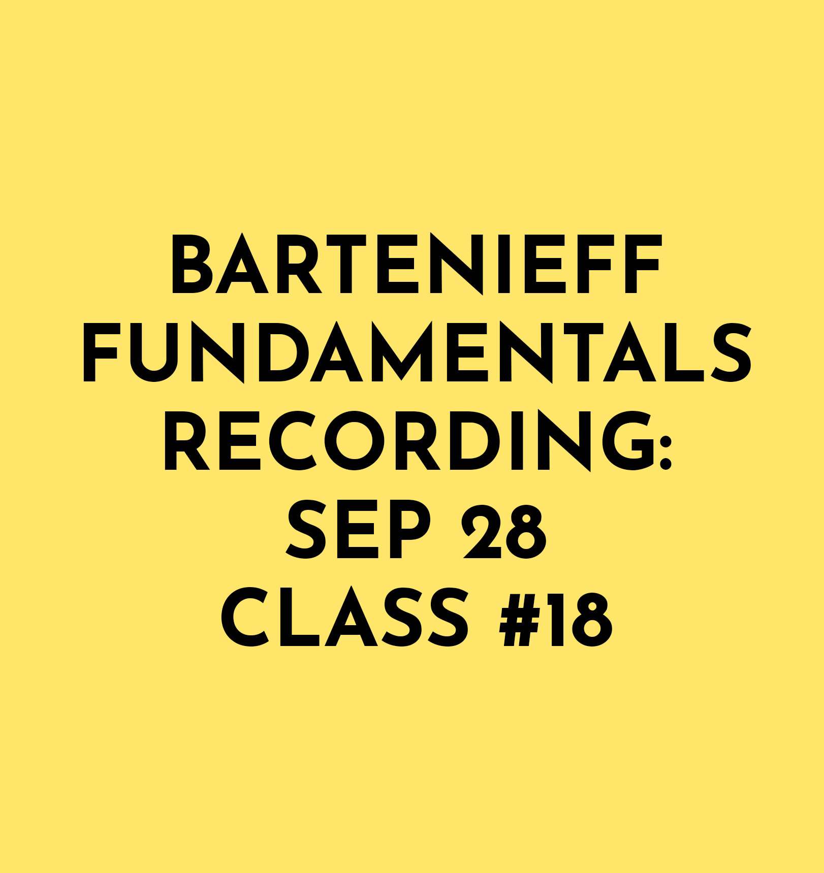 Bartenieff Fundamentals Recording: Sep 28: Class 18