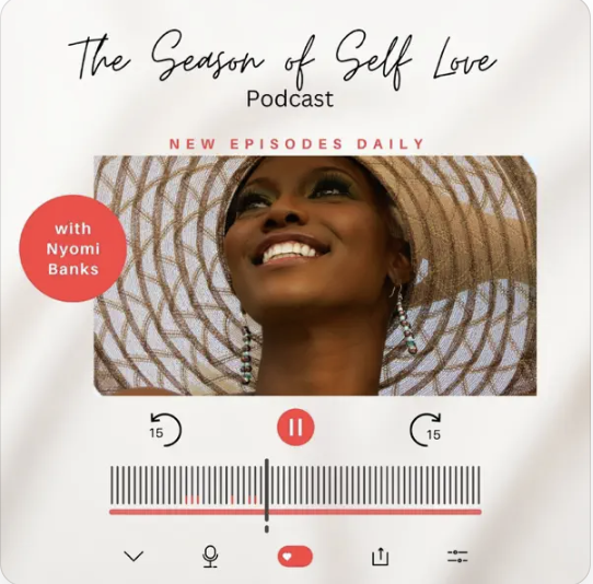 COMING SOON! Season of Self Love with Nyomi Banks