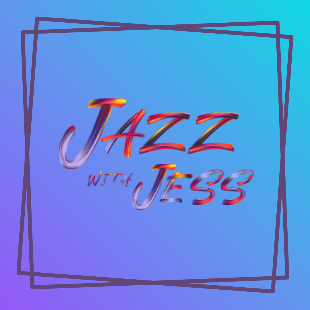 Jazz w/ Jess