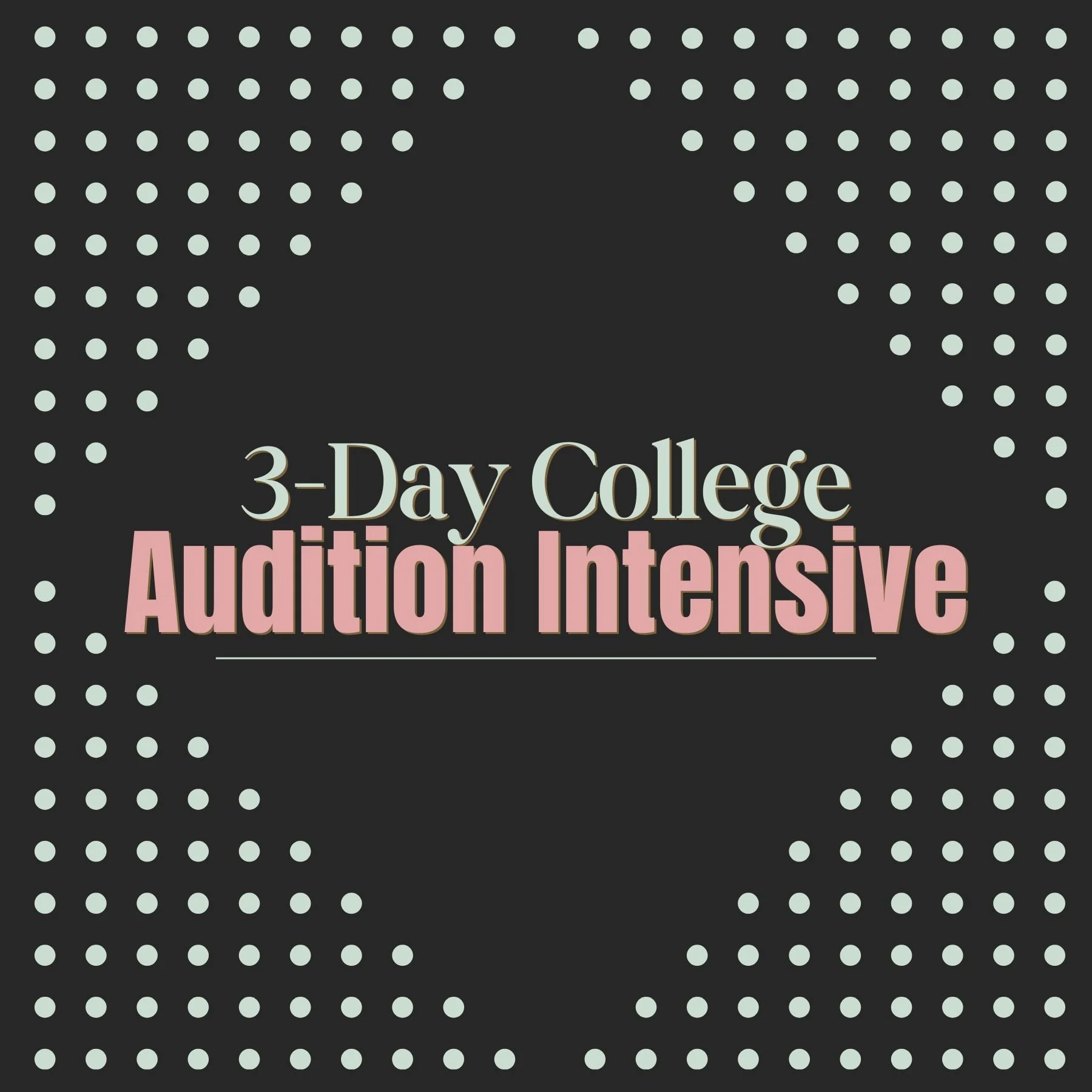 Audition Intensive Flyer (6 x 6 in).jpg