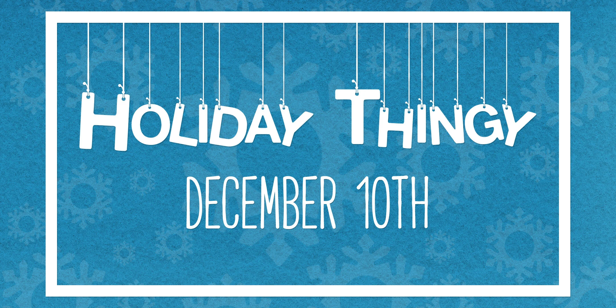 Holiday Thingy 2017 -- Eventbrite image (2017-12-10).jpg