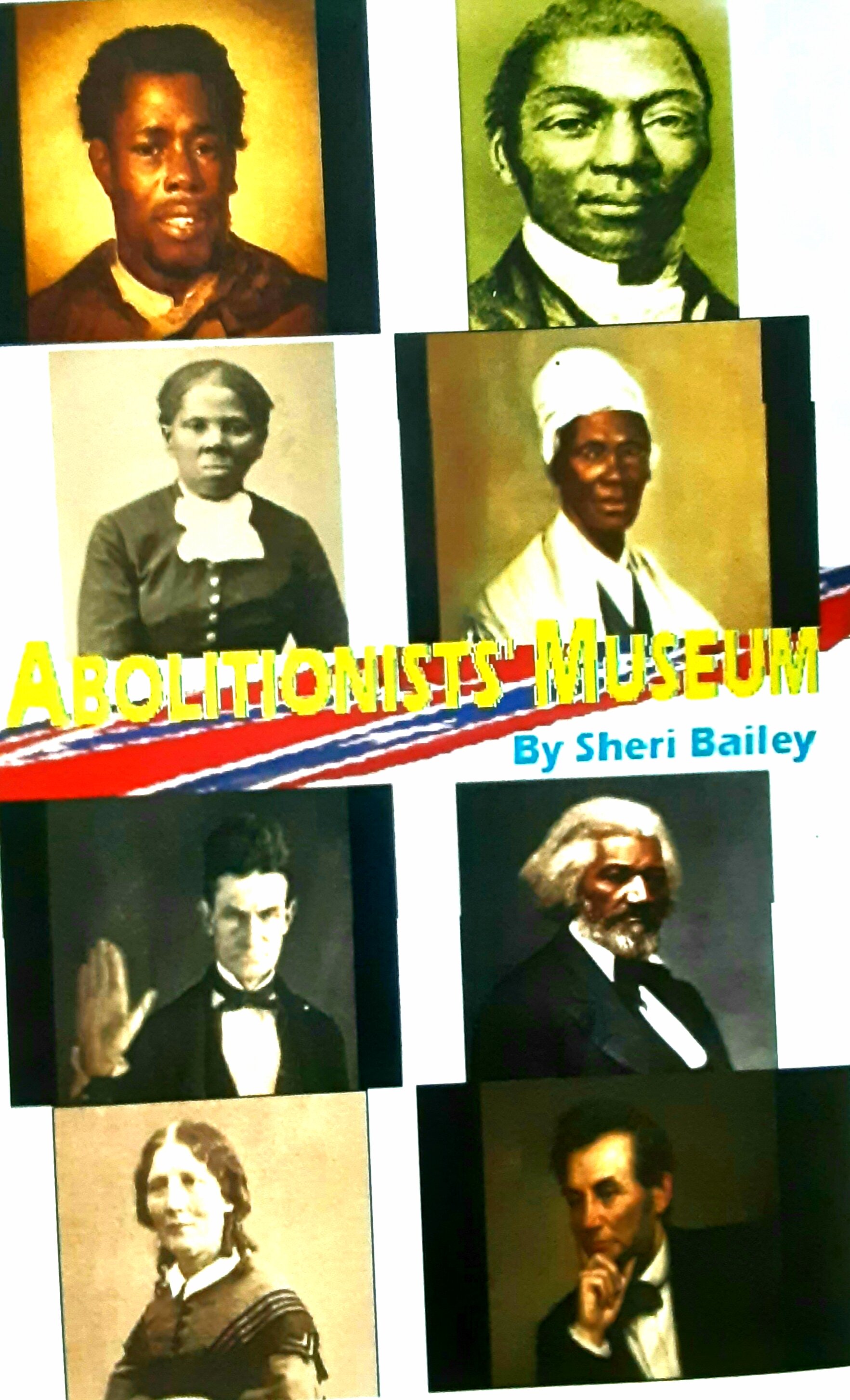 Abolitionists' Museum: A One-Act Play by Sheri Bailey