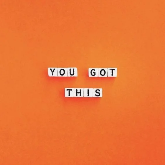 you got this.jpg