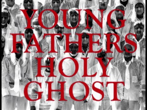 young fathers holy.jpg