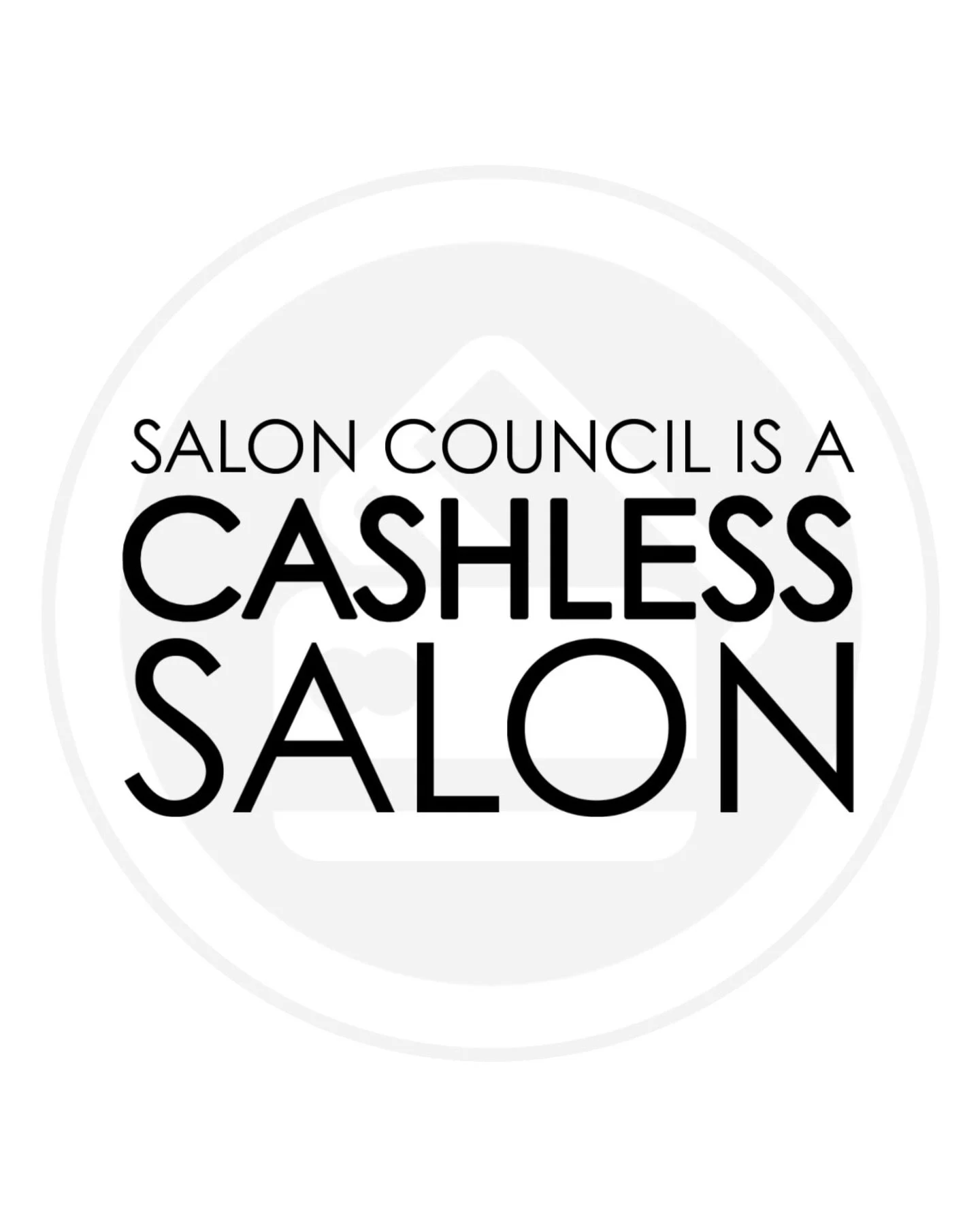To keep checkout quick, secure, and seamless, Salon Council no longer accepts cash payments for services or product purchases.

Accepted payments:
	&bull;	Credit/Debit Card
	&bull;	Tap-to-Pay (Apple Pay / Google Pay)

Tipping note:
	&bull;	Cash tips 