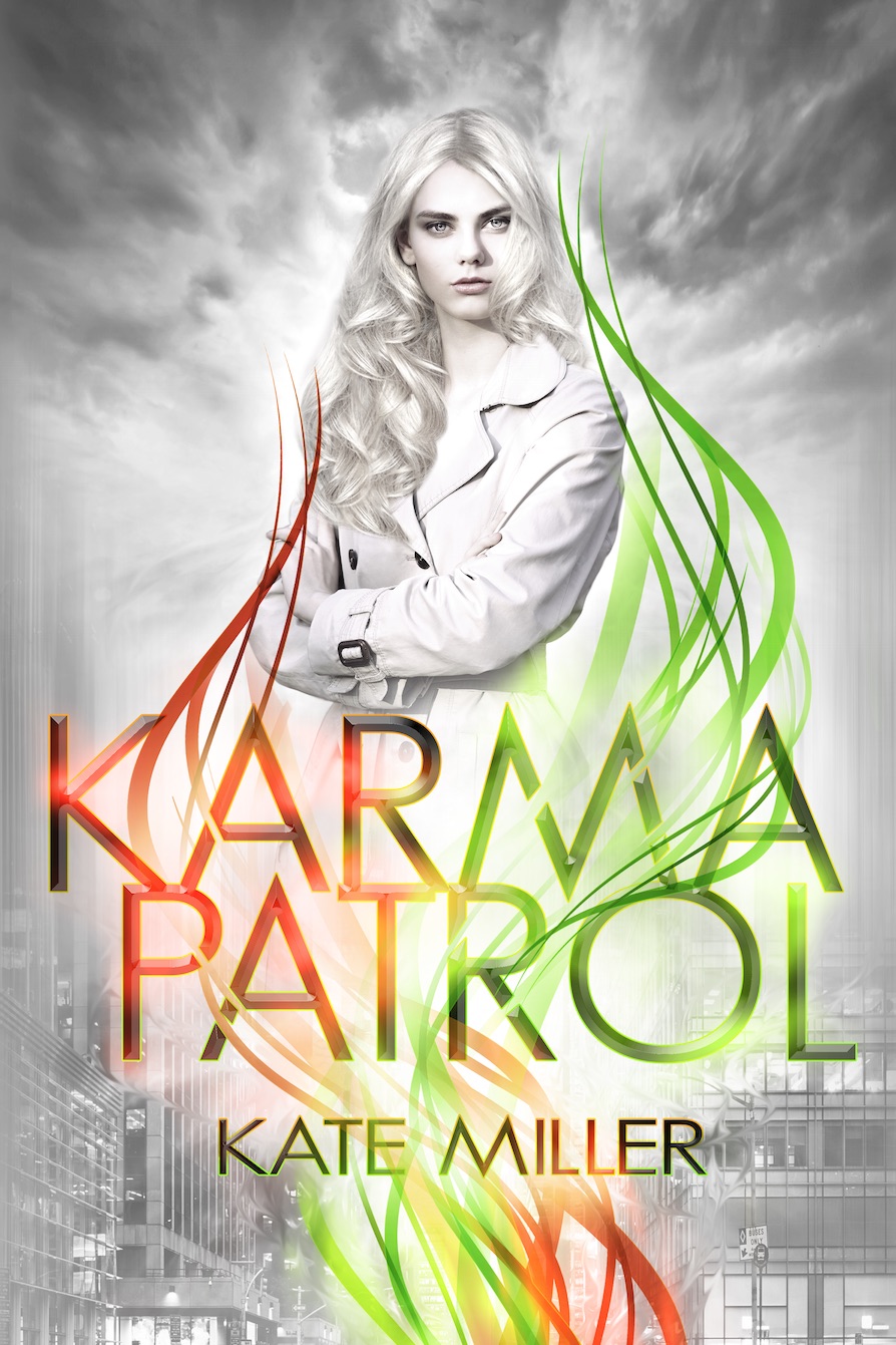 KARMA PATROL by Kate Miller Curiosity Quills Press, April 2016