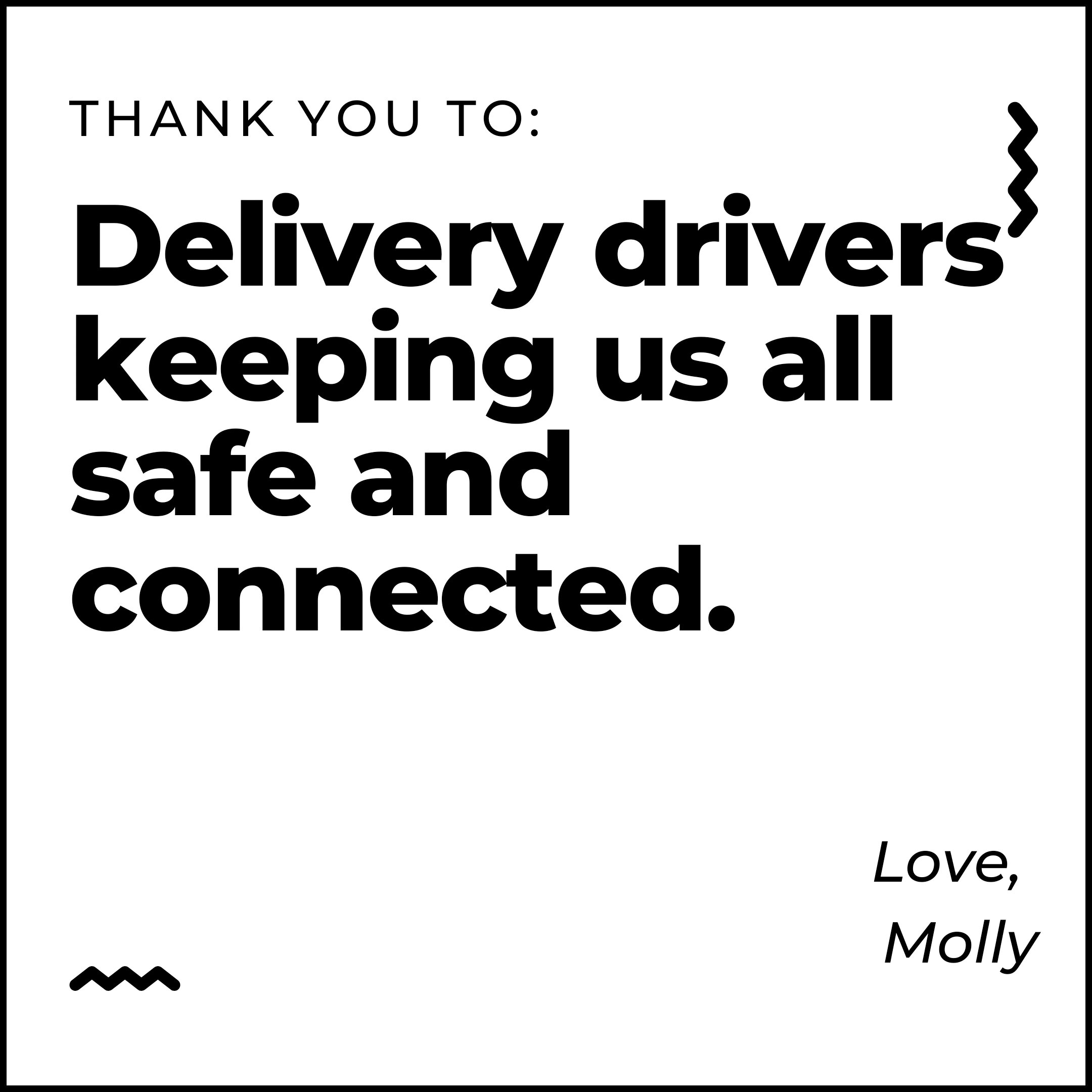 Delivery drivers keeping us all safe and connected. Ad Campaign