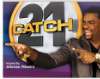 Catch 21