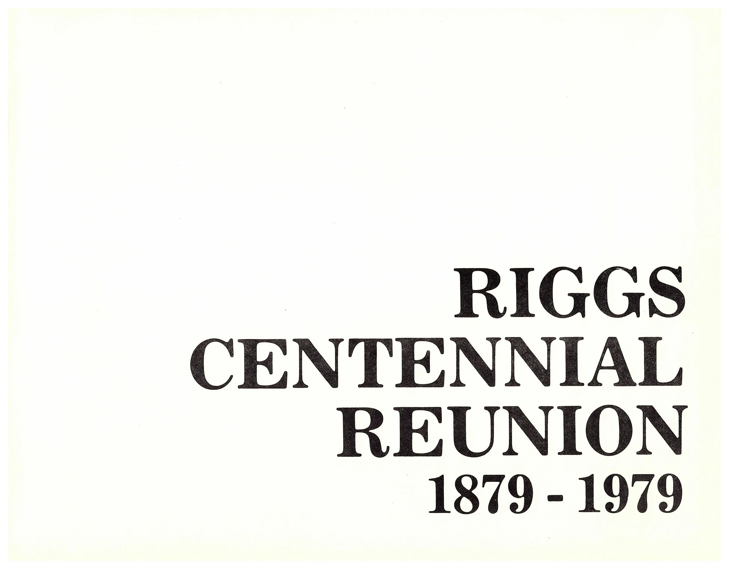 RIGGS CENTENNIAL REUNION 1879 - 1979 PUBLICATION PDF_Page_003.jpg