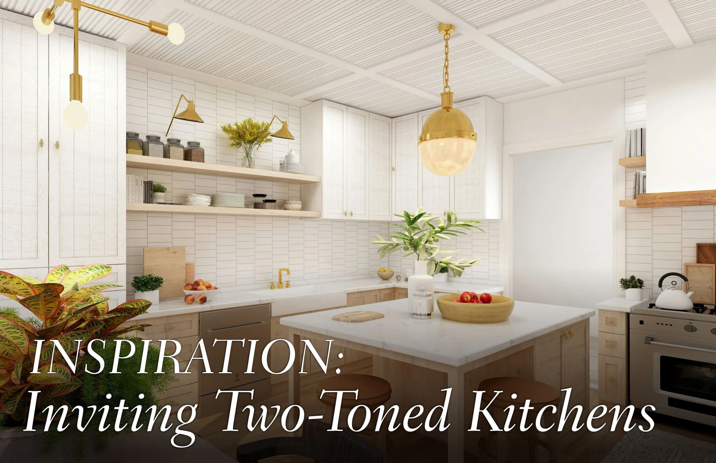 Inspiration: Inviting Two-Toned Kitchens