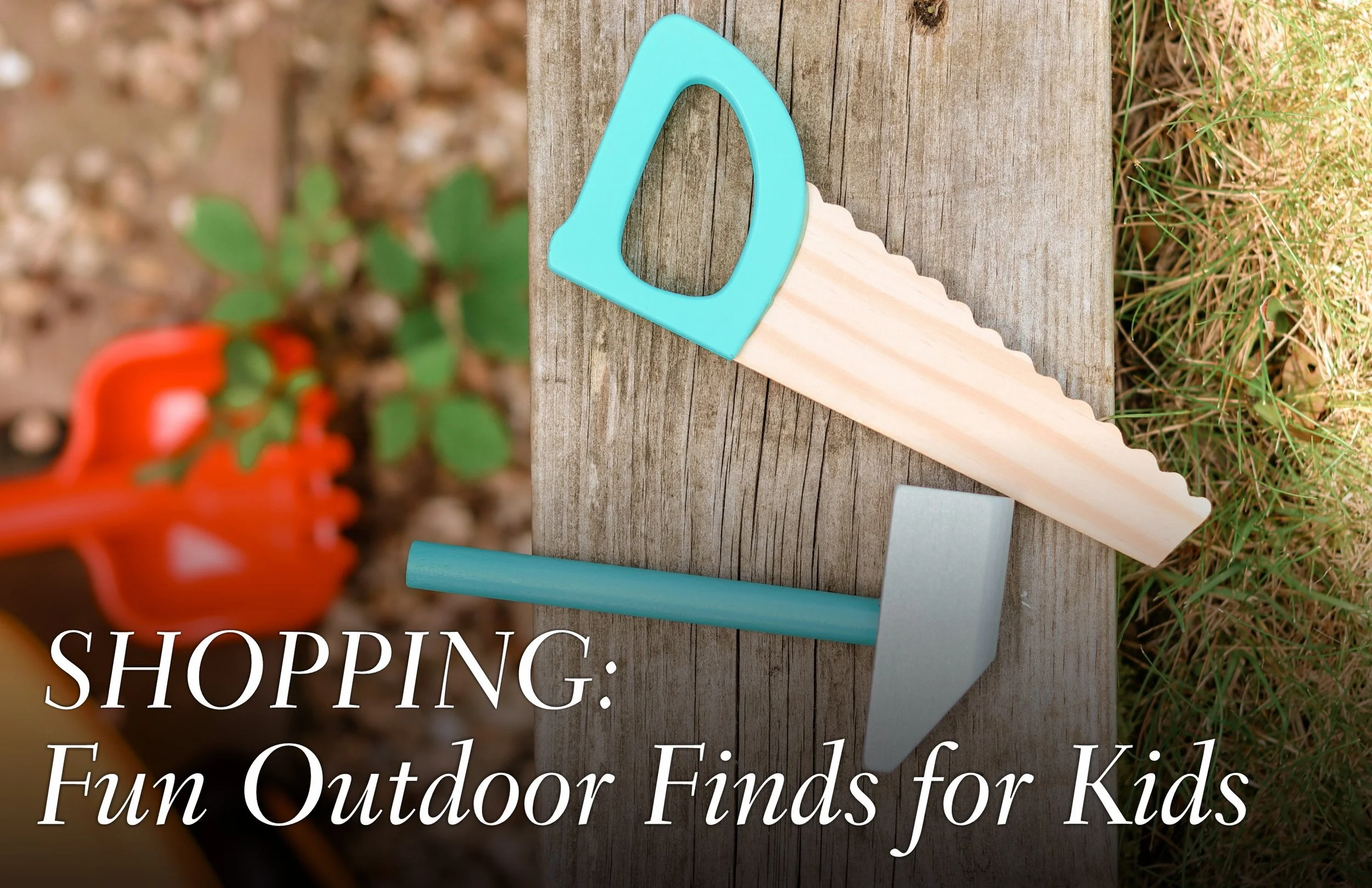 Shopping: Fun Outdoor Finds for Kids 