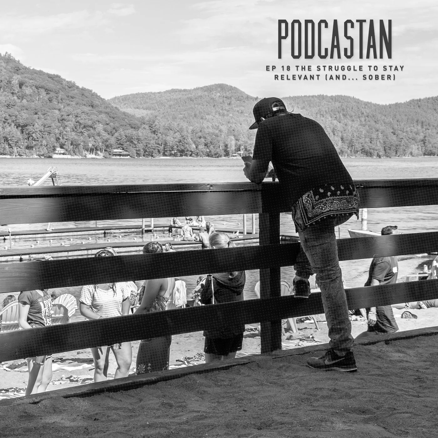 PODCASTAN Episode 18 - The Struggle To Stay Relevant (And... Sober)
