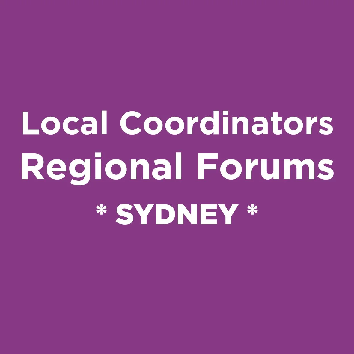 Local Coordinators Regional Forum - Sydney
