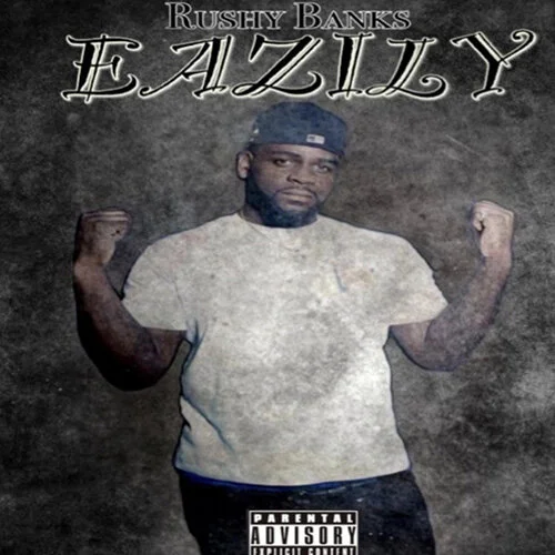 Rushy Banks - "Eazily"