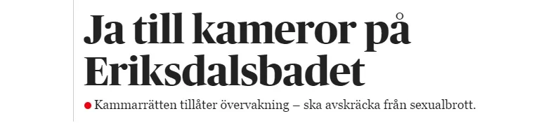 Är det ökad trygghet el. är det ökad övervakning, vi önskar?