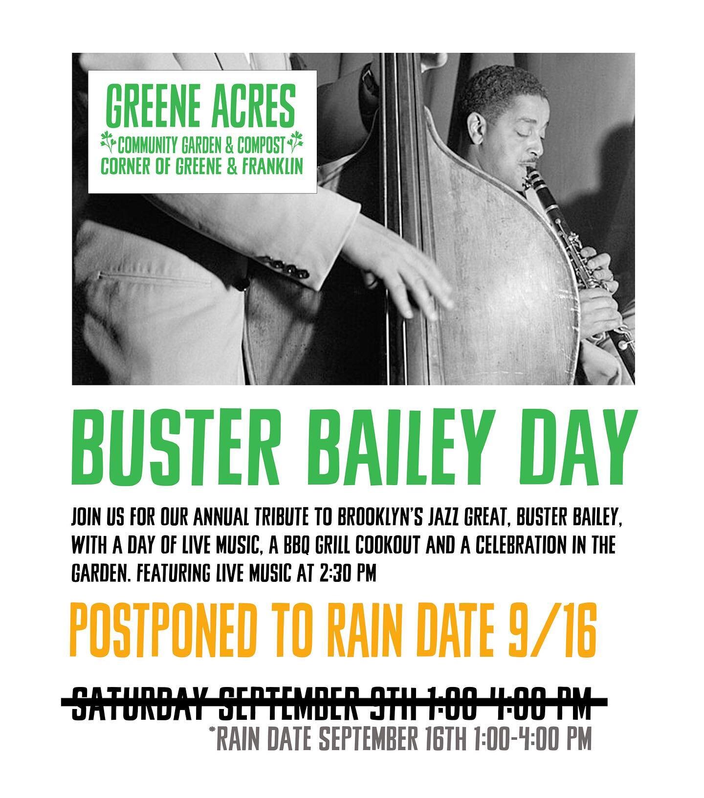 Due to inclement weather predictions this weekend, we have decided to postpone Buster Bailey Day to Saturday, September 16th - same time, same fun, better weather! Join us in the garden from 1-4 for jazz, food, and good folks 🎷🎶🥳