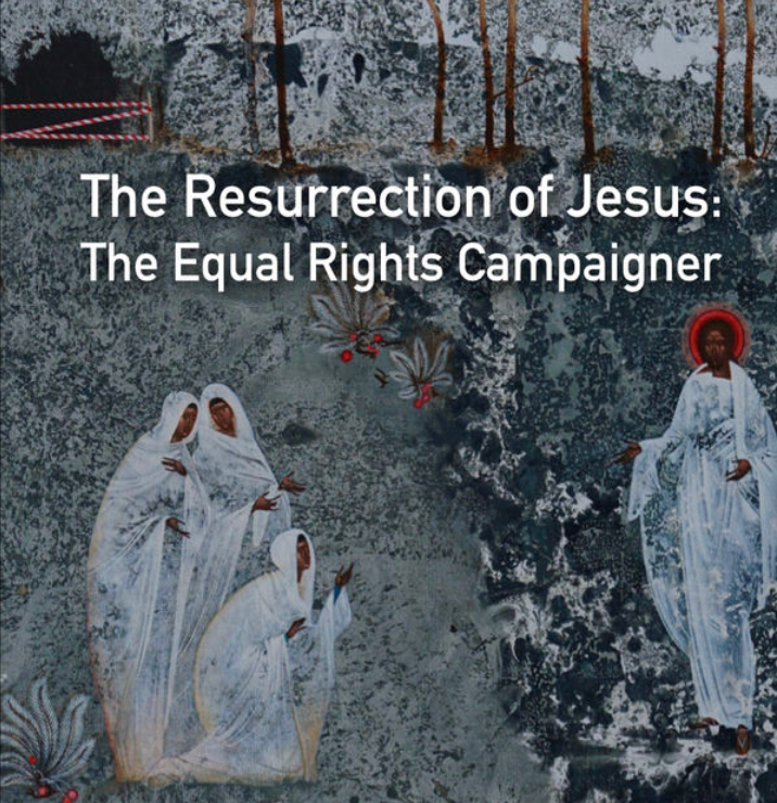 The Resurrection of Jesus: The Equal Rights Campaigner episode artwork