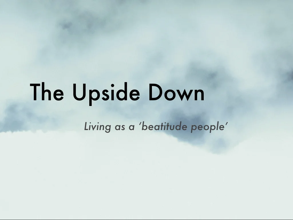 The Upside Down | Part 7: Blessed are the Peacemakers