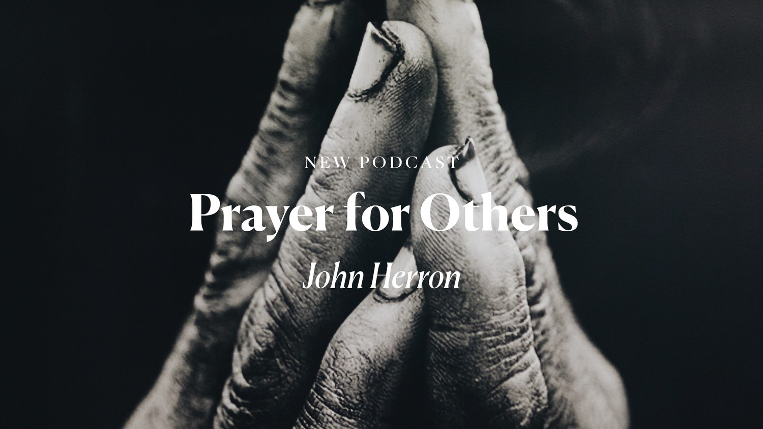 Prayer for Others - John Herron episode artwork