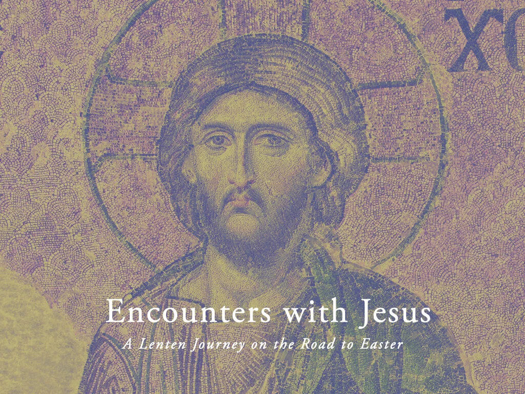 Encounters with Jesus: Part 1