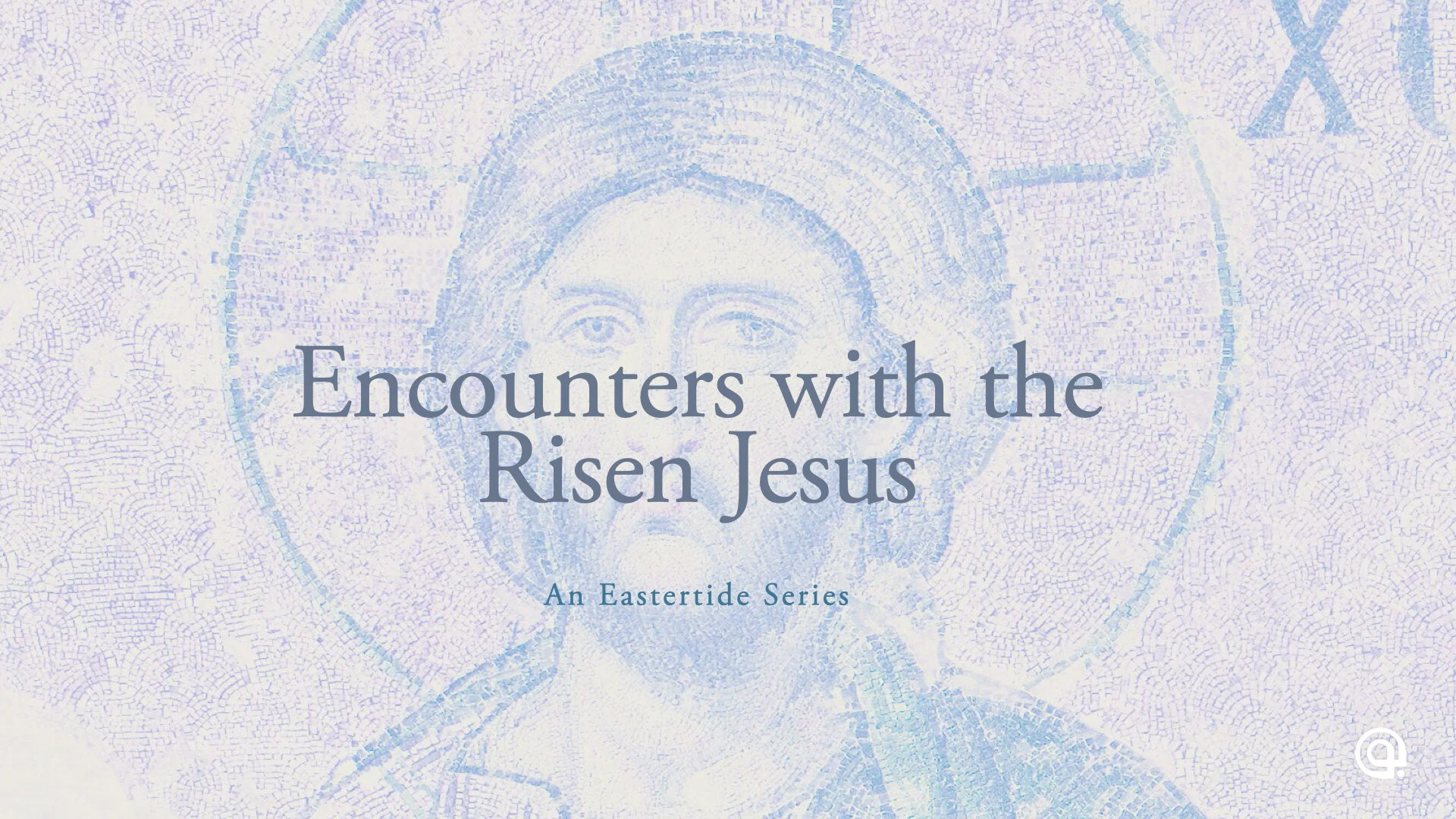 Encounters with the Risen Jesus: Part 5
