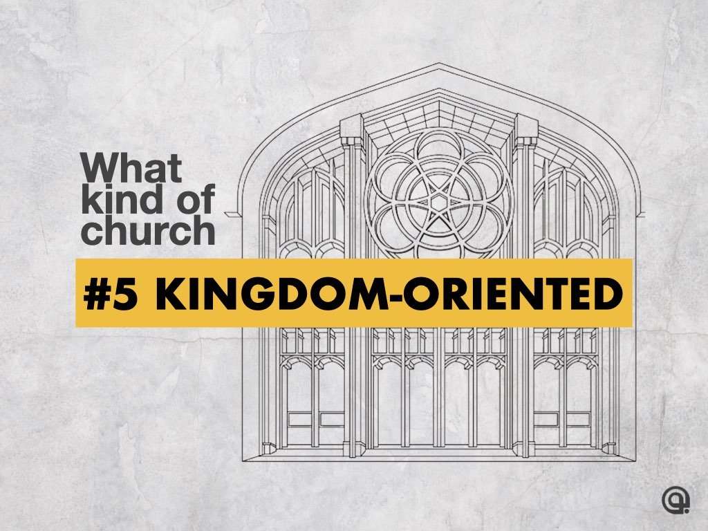 A Kingdom-Oriented Church