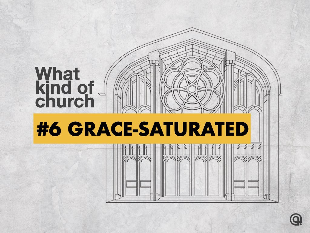 A Grace-Saturated Church