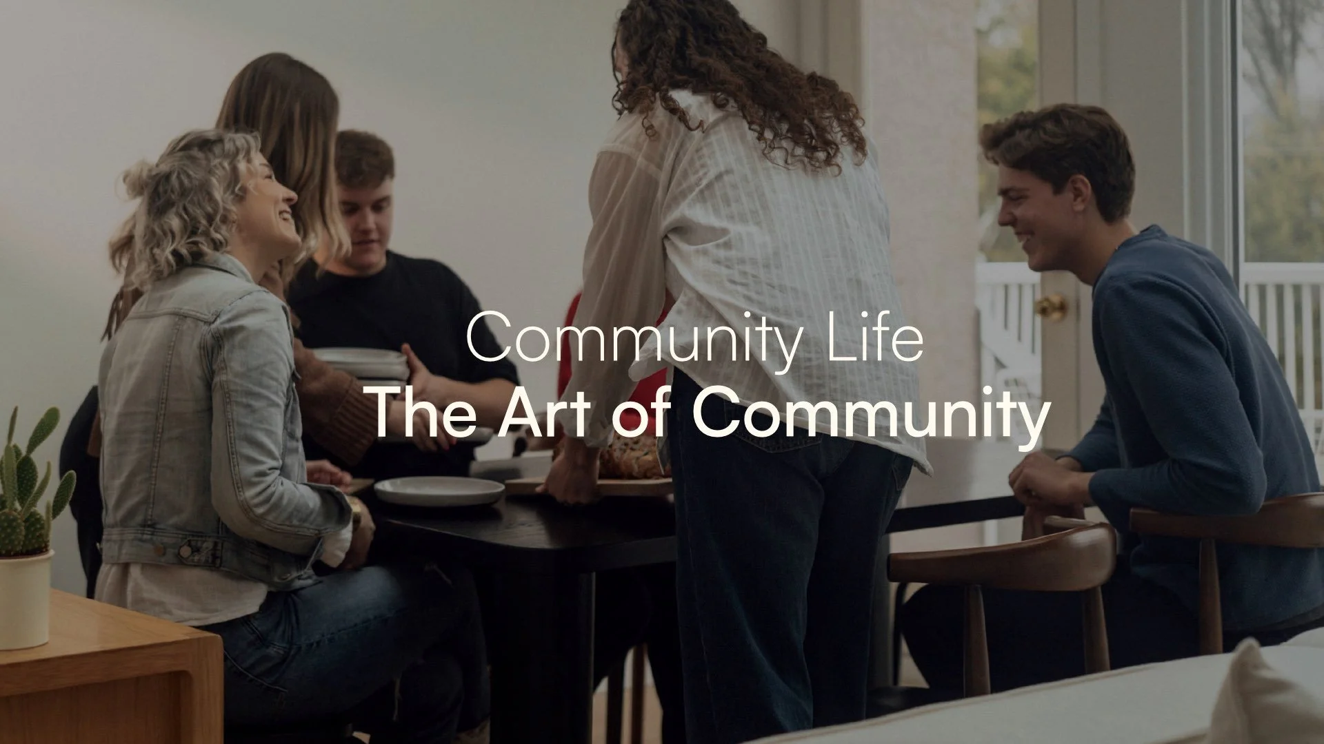 Community Life: The Art of Community