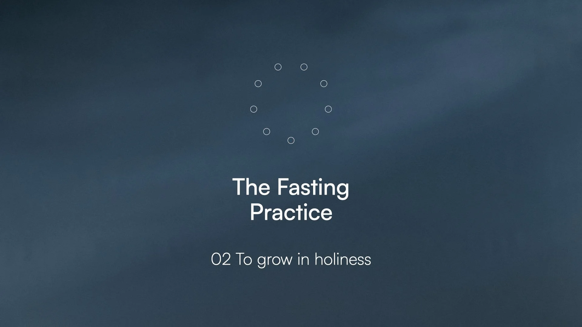 Fasting 02 - To Grow in Holiness