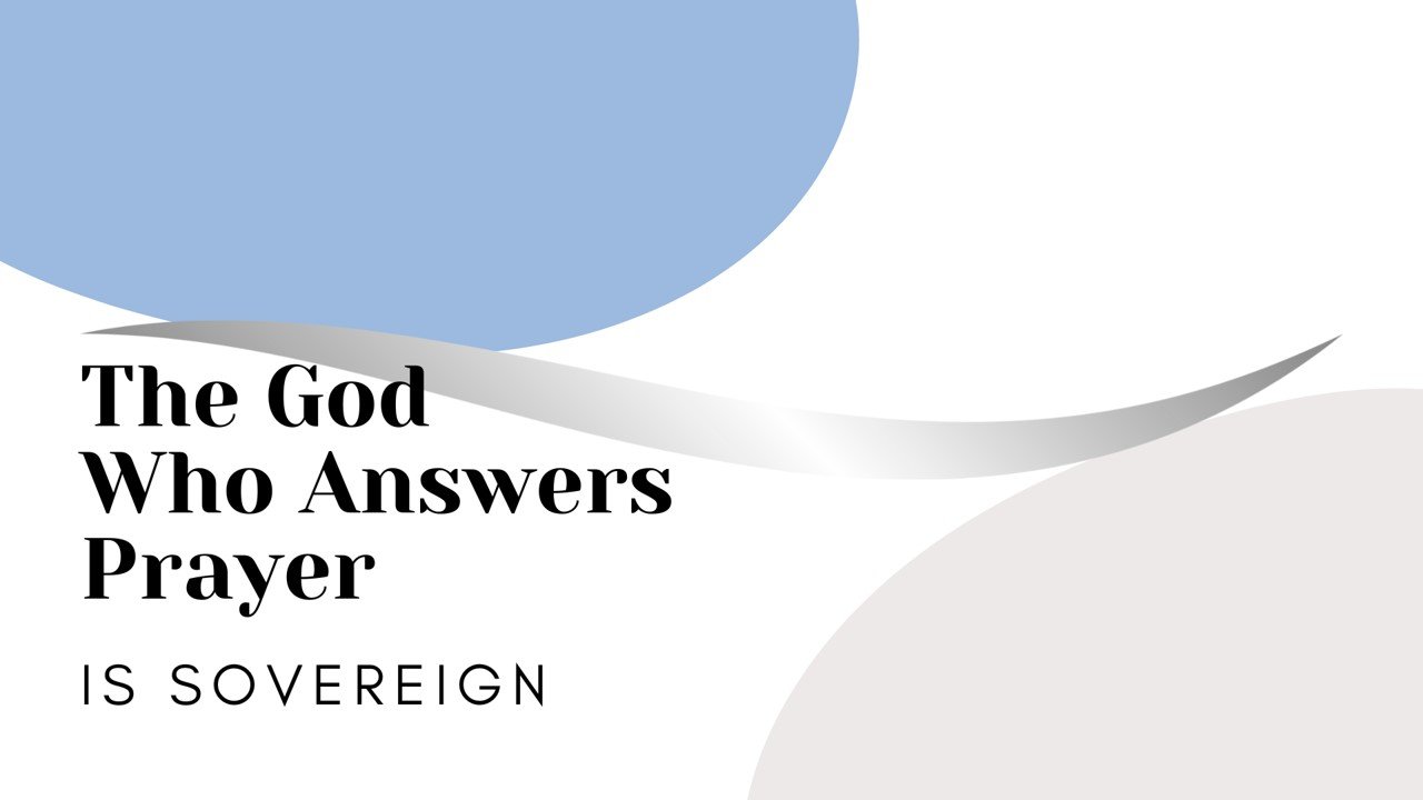 The God Who Answers Prayers, pt1
