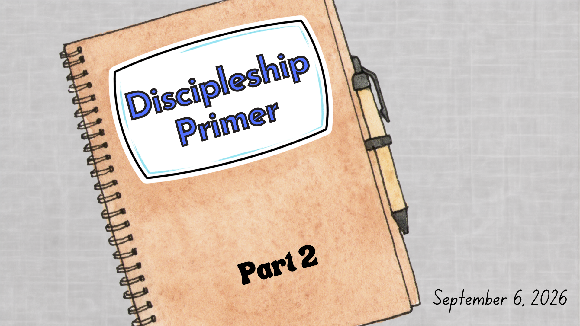 Discipleship Primer, part 2