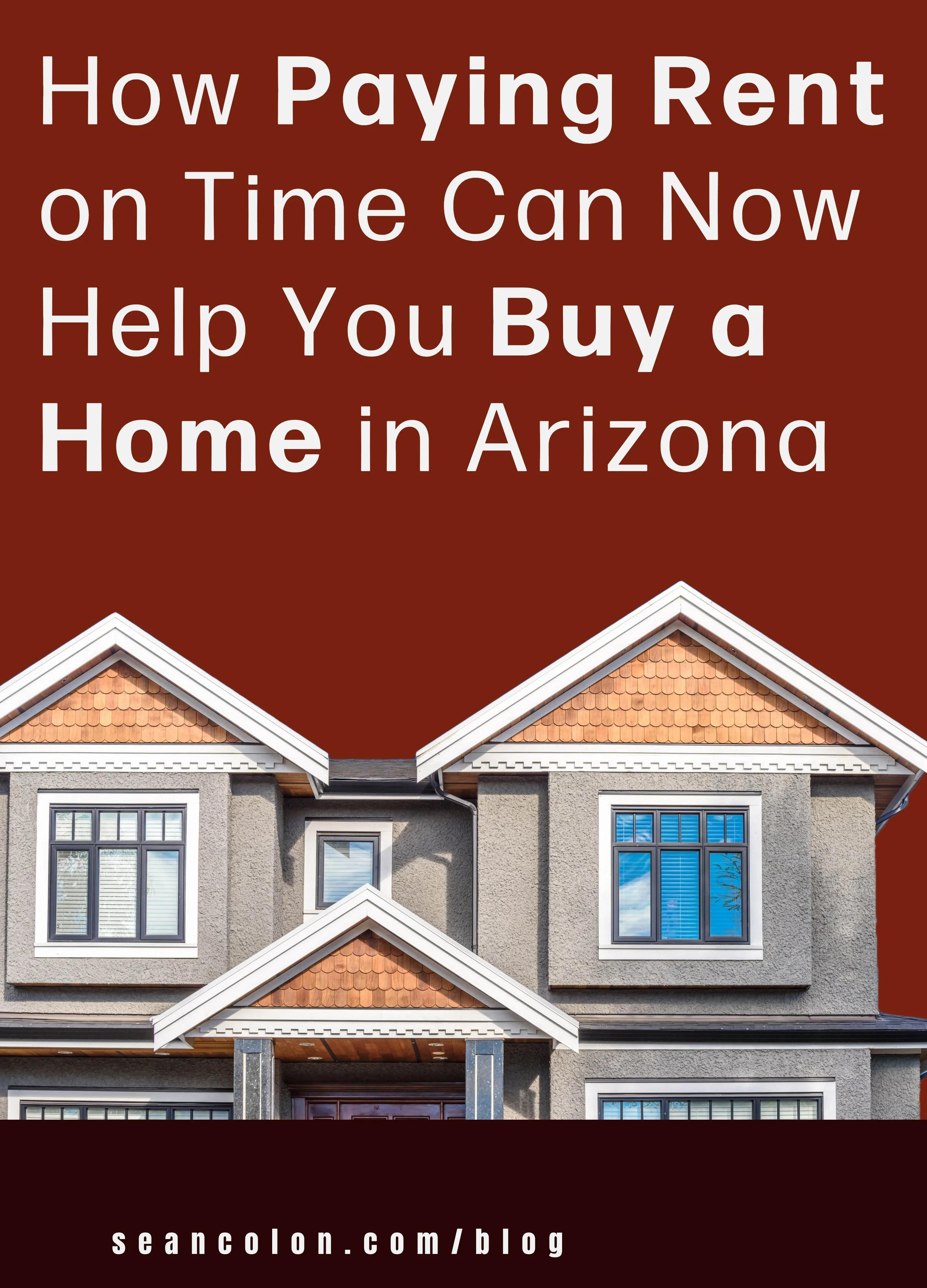 How Paying Rent on Time Can Now Help You Buy a Home in Arizona