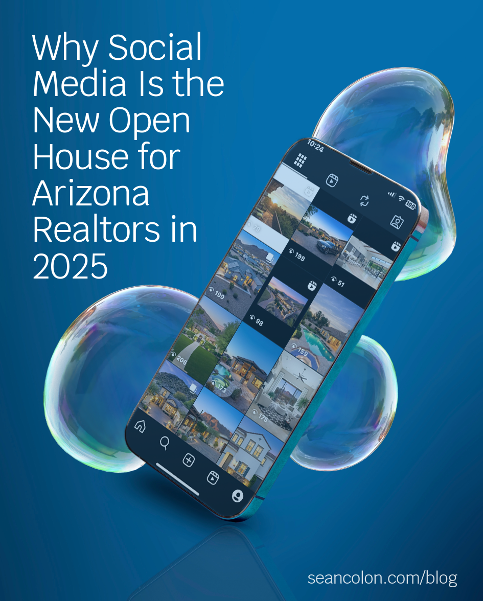 Why Social Media Is the New Open House for Arizona Realtors in 2025